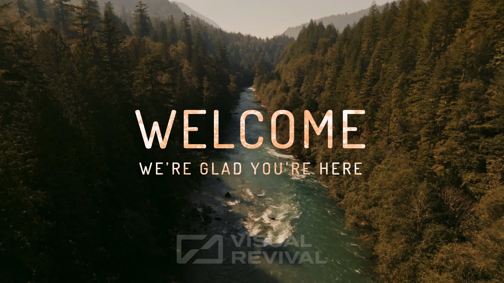 Forest River Title Slide - Welcome We're Glad You're Here | Visual Revival