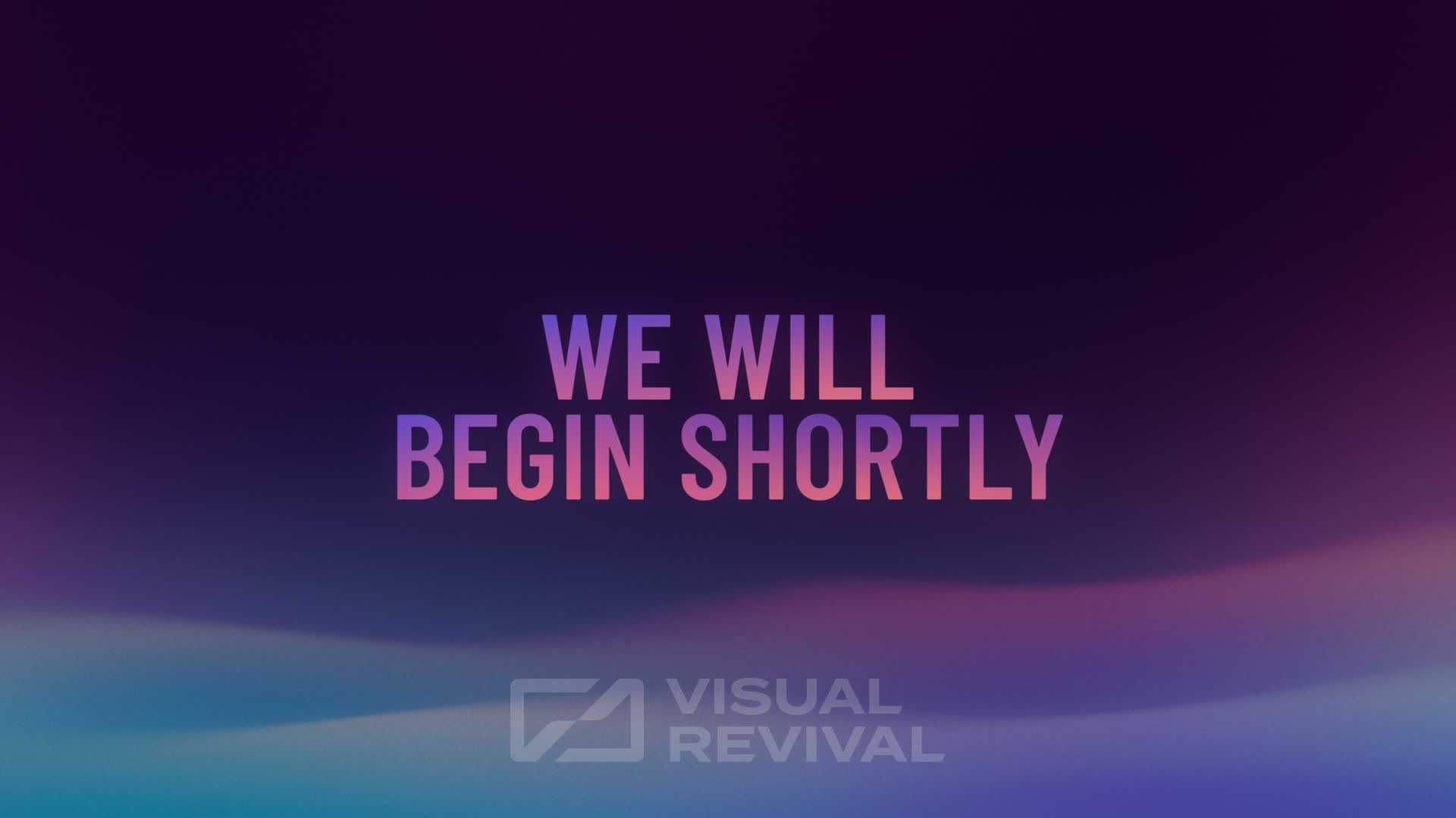 Gradient Waves Title Slide - We Will Begin Shortly | Visual Revival