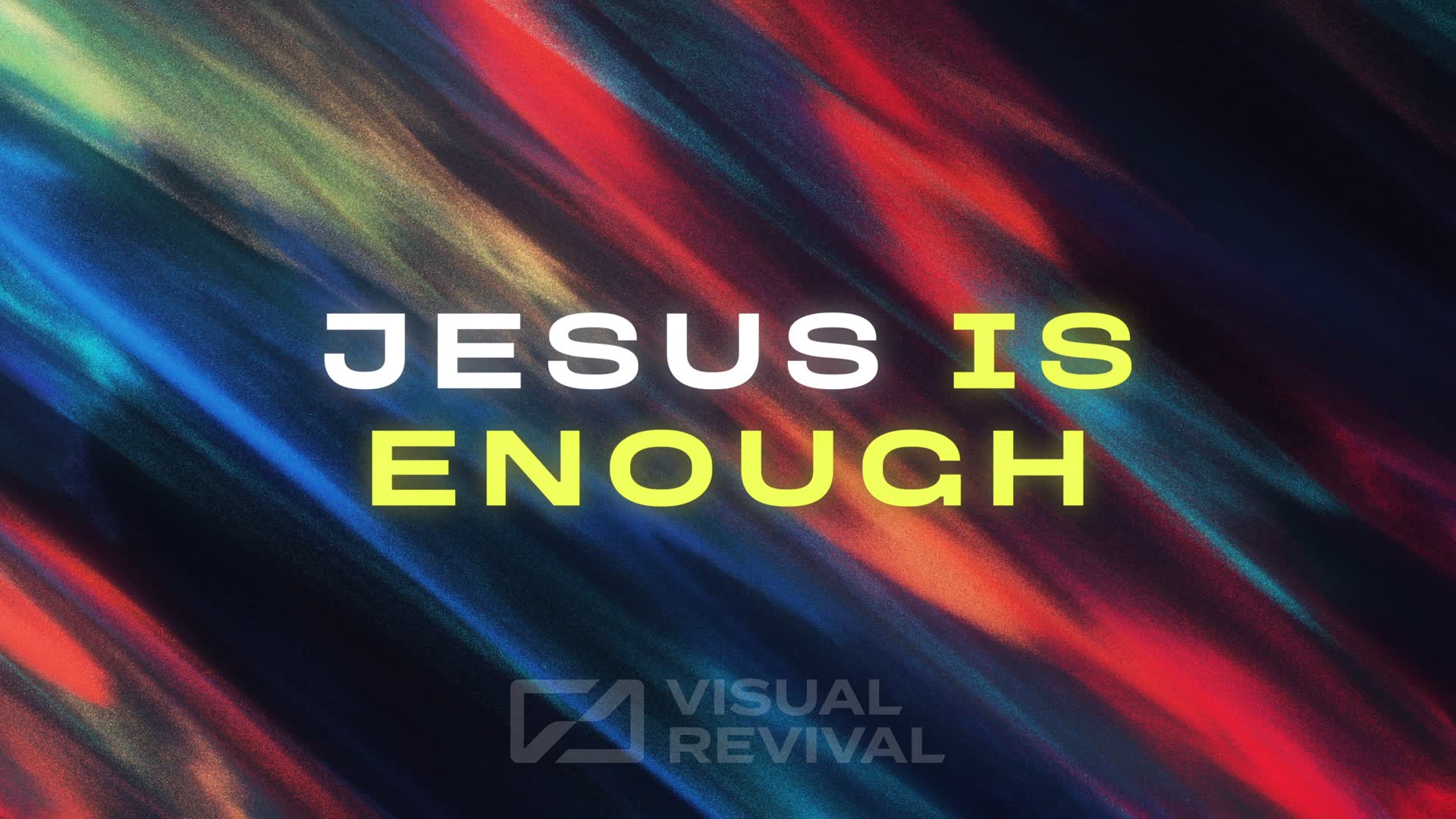 Mirage Title Slide - Jesus Is Enough | Visual Revival