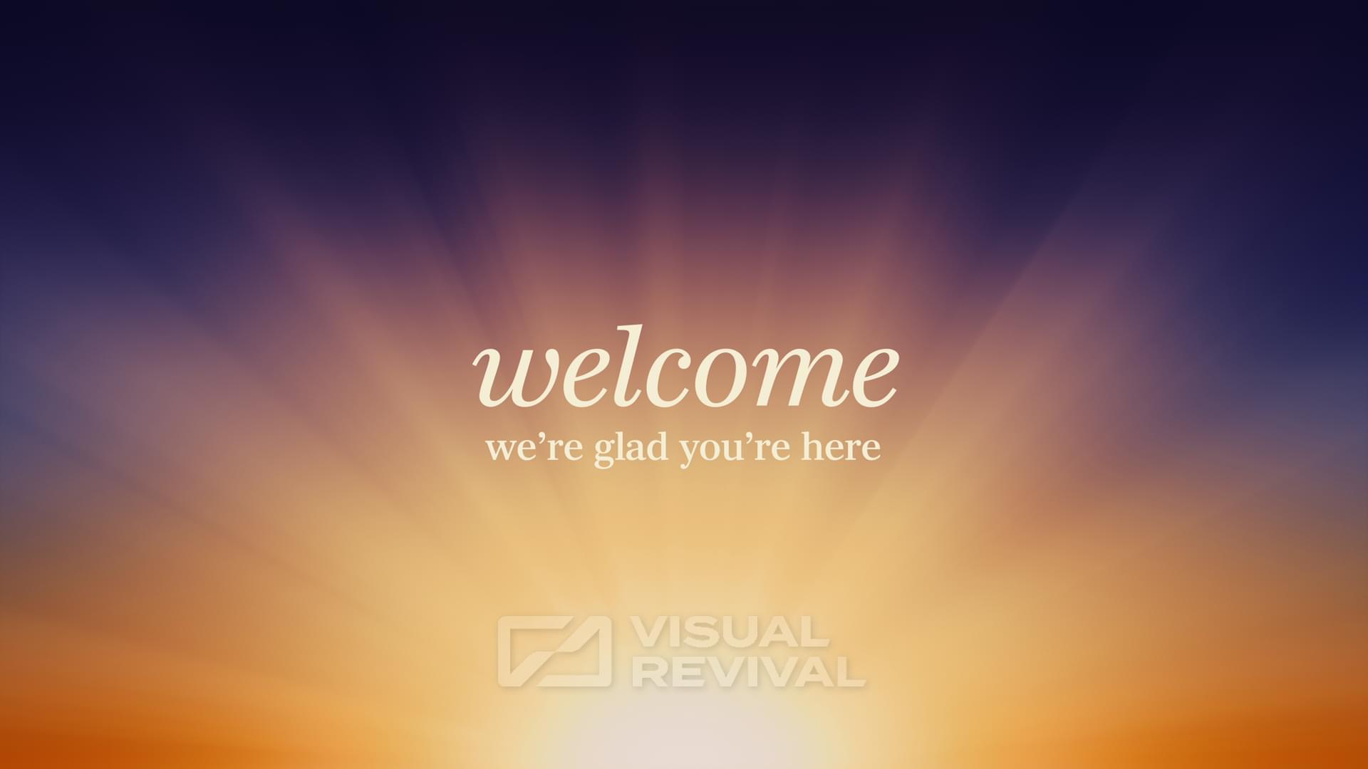 Sunrises Title Slide - Welcome We're Glad You're Here | Visual Revival