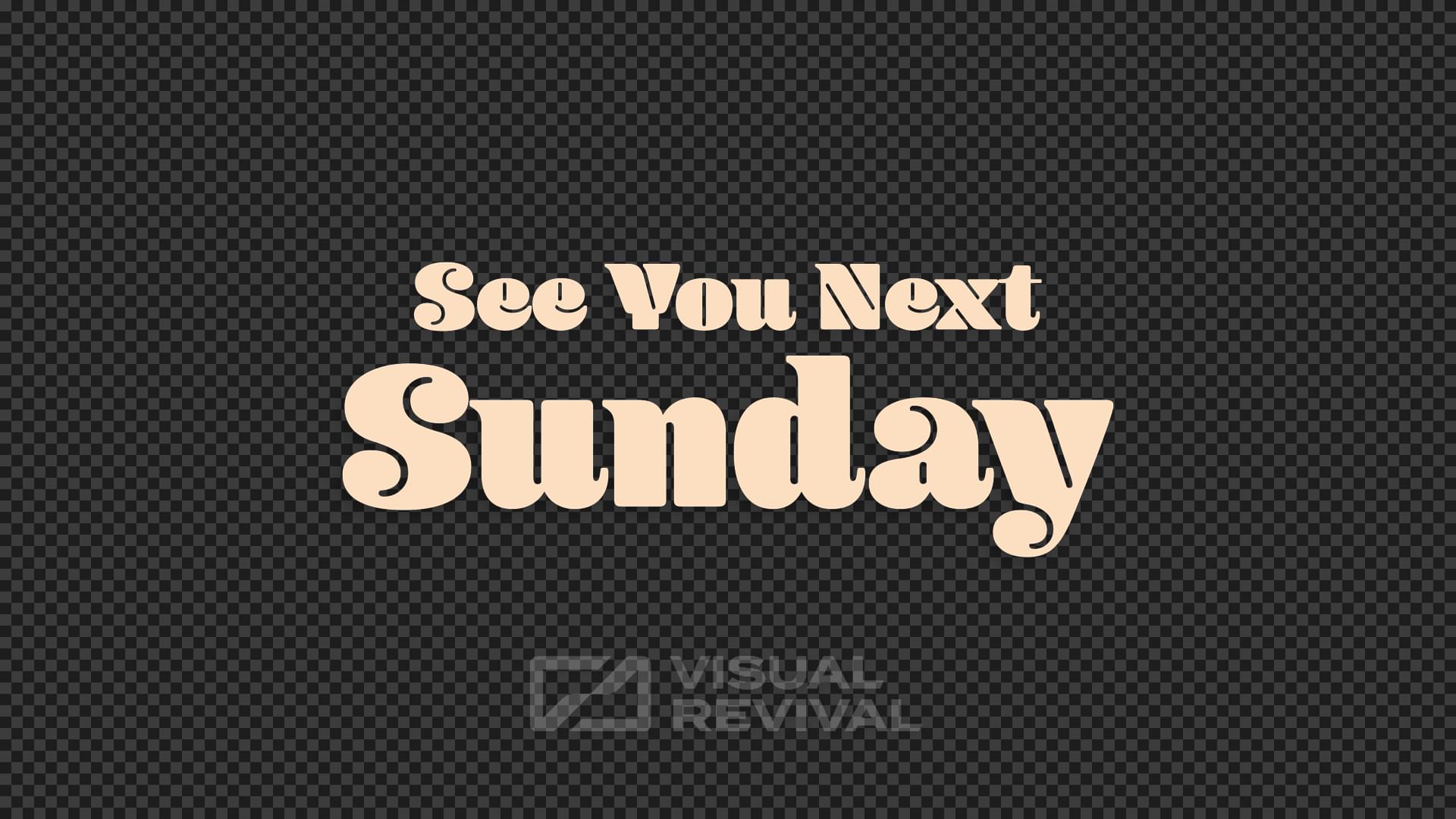 New Sun Title Overlay - See You Next Sunday | Visual Revival